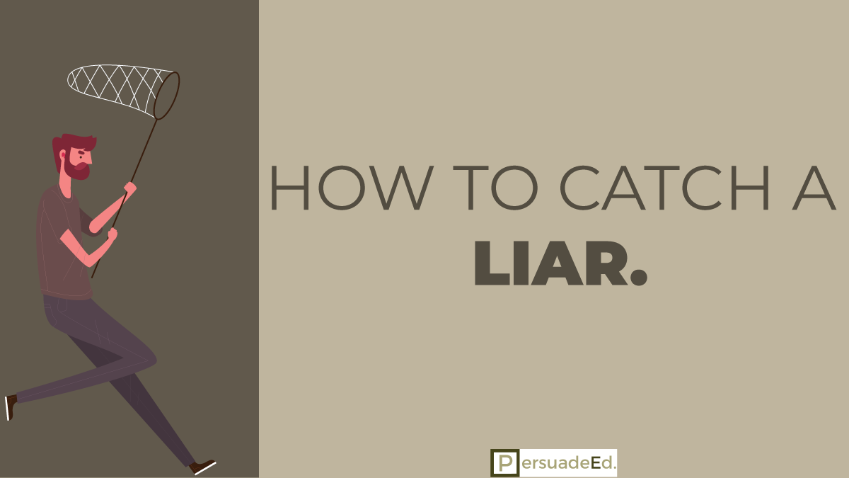 How to Catch a Liar