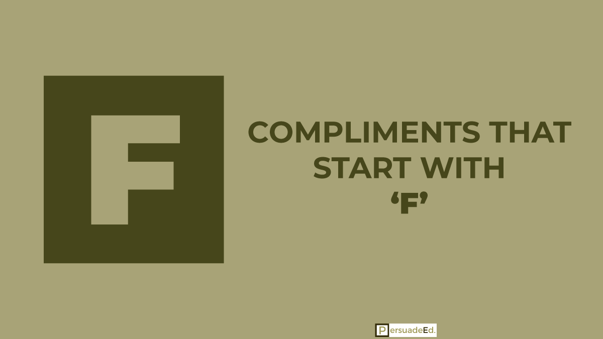 Compliments that start with F