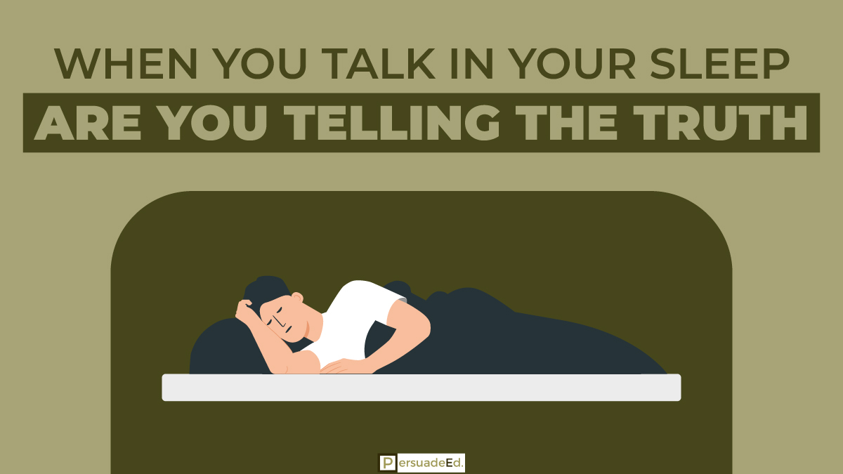 When You Talk in Your Sleep Are You Telling the Truth