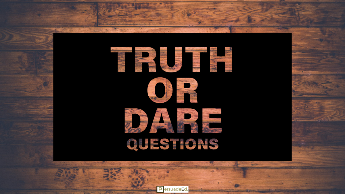 The 999+ Best Truth or Dare Questions for Everyone