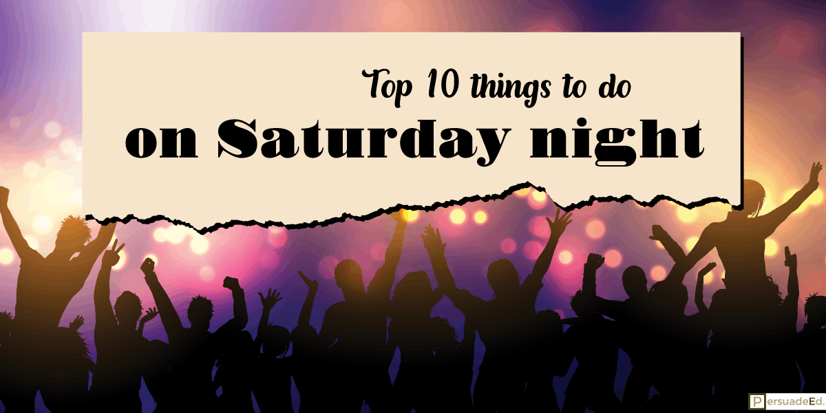 Top 10 Things to do on Saturday night
